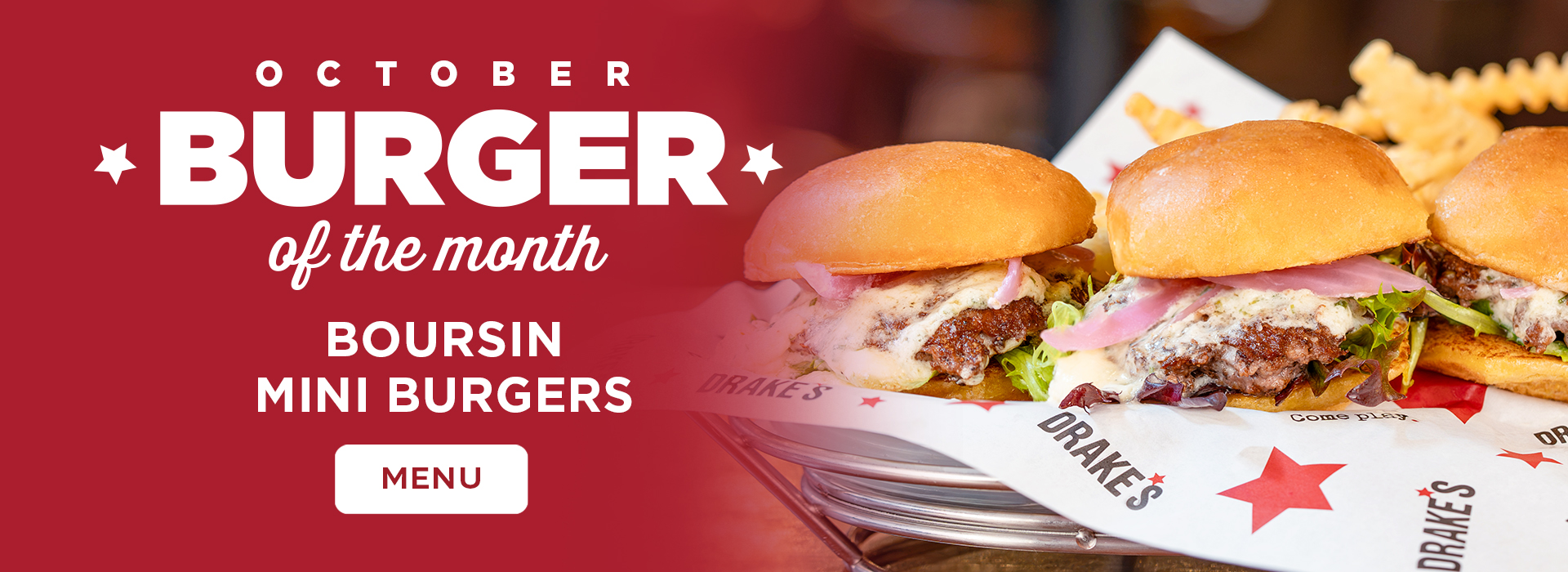 Burger of the Month Click or tap here to see our burger of the month special!
