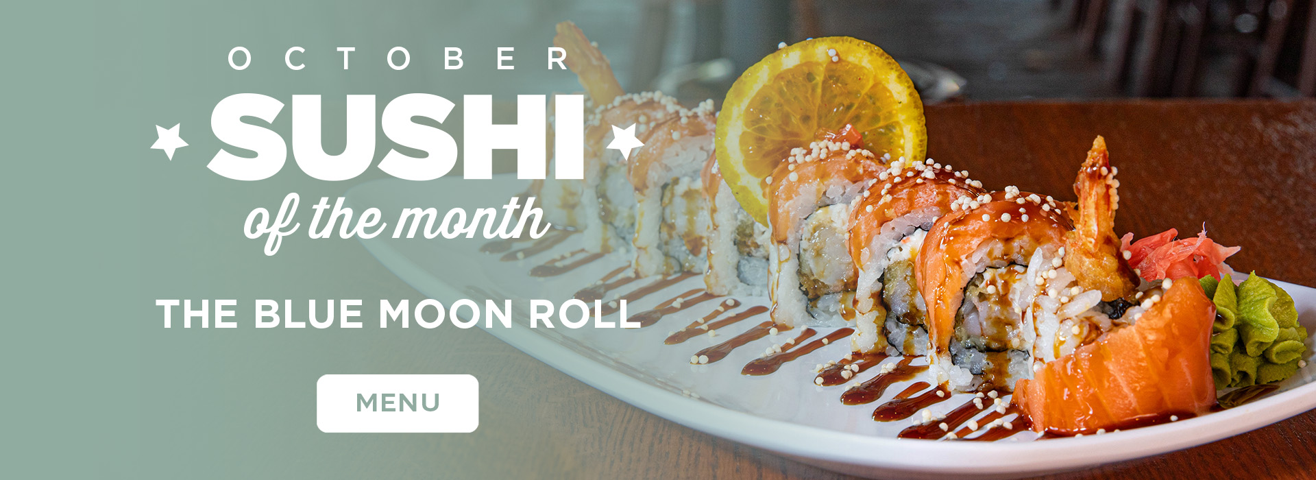 Click or tap here to view our sushi of the month, the Chili Lime Roll!