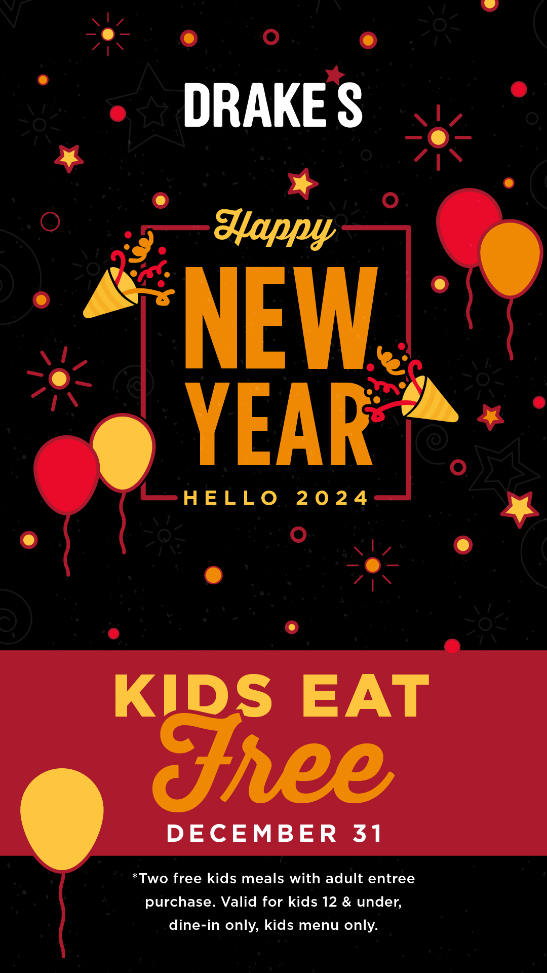 Kids Eat Free on NYE! - Drake's Come Play