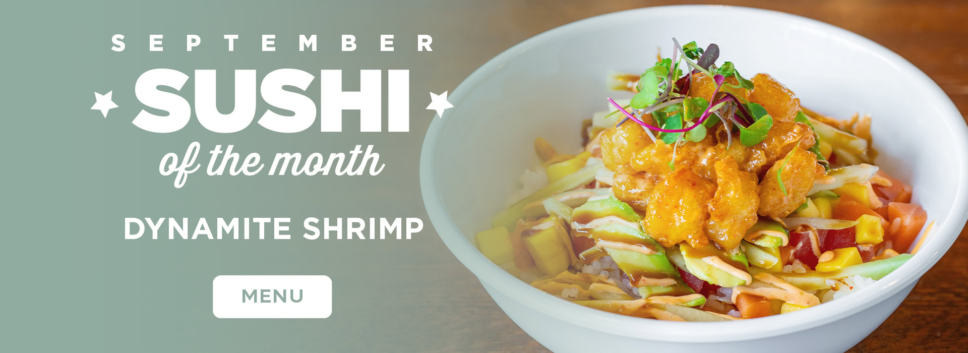 Click or tap here to view our sushi of the month!