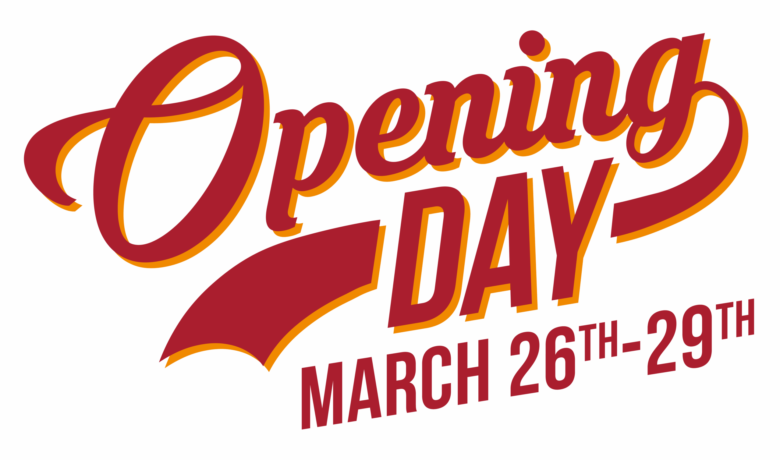 Opening Day March 26th - 29th
