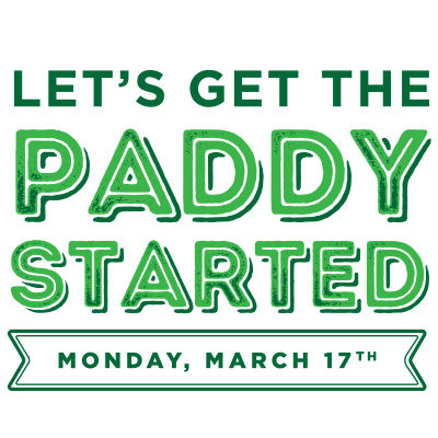 Let's get the paddy started! Drink specials only available on Monday, March 17th!